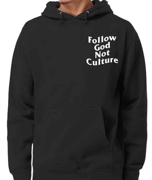 Follow God Not Culture Hoodie